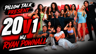20 GIRLS VS RYAN POWNALL  GATTOUZ